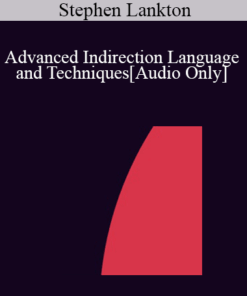 [Audio] IC07 Advanced Ericksonian Hypnosis 02 - Advanced Indirection Language and Techniques: Indirect Suggestion