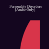 [Audio] IC07 Dialogue 09 - Personality Disorders - John Beahrs