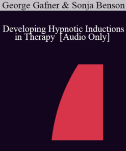 [Audio] IC07 Dialogue 10 - Developing Hypnotic Inductions in Therapy - George Gafner