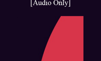 [Audio] IC07 Keynote 01 - What Positive Psychology Can Learn from Hypnosis - Michael Yapko