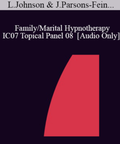 [Audio] IC07 Topical Panel 08 - Family/Marital Hypnotherapy - Lynn Johnson