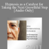 [Audio] IC11 Clinical Demonstration 03 - Hypnosis as a Catalyst for Taking the Next Growthful Step - Michael Yapko