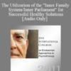 [Audio] IC11 Clinical Demonstration 04 - The Utilization of the "Inner Family System/Inner Parliament" for Successful Healthy Solutions - Gunther Schmidt