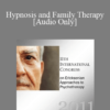 [Audio] IC11 Clinical Demonstration 08 - Hypnosis and Family Therapy - Camillo Loriedo