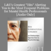 [Audio] IC11 Law and Ethics 01 - L&E's Greatest "Hits" Alerting You to the Most Frequent Problems for Mental Health Professionals - Steven Frankel