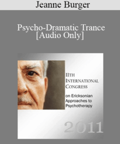 [Audio] IC11 Short Course 41 - Psycho-Dramatic Trance - Jeanne Burger