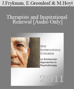 [Audio] IC11 Topical Panel 09 - Therapists and Inspirational Renewal - John Frykman