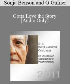 [Audio] IC11 Workshop 21 - Gotta Love the Story: A Bombardment of Indirection for Recalcitrant Disorders - Sonja Benson and George Gafner