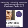 [Audio] IC19 Clinical Demonstration 06 - Introducing Mind-Body Approaches for Pain Management to the Wary Patient - Jeffrey Feldman