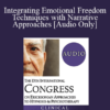 [Audio] IC19 Clinical Demonstration 18 - Integrating Emotional Freedom Techniques with Narrative Approaches - Robert Schwarz