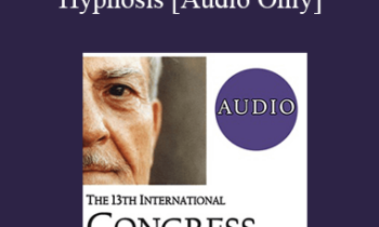 [Audio] IC19 Clinical Demonstration 19 - Retrieving Resources with Hypnosis - Steve Lankton