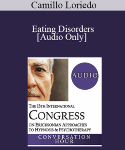[Audio] IC19 Conversation Hour 05 - Eating Disorders: Ericksonian Interventions with Individuals and Families - Camillo Loriedo