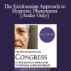 [Audio] IC19 Fundamentals of Hypnosis 04 - The Ericksonian Approach to Hypnotic Phenomena - Dan Short