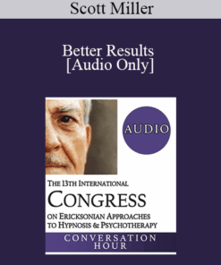 [Audio] IC19 Keynote 04 - Better Results: Using Deliberate Practice to Improve Therapeutic Effectiveness - Scott Miller