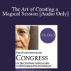 [Audio] IC19 Short Course 08 - The Art of Creating a Magical Session - Paul Leslie