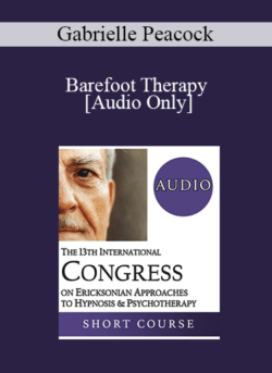 [Audio] IC19 Short Course 38 - Barefoot Therapy - Gabrielle Peacock