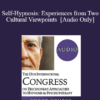 [Audio] IC19 Special Event 02 - Self-Hypnosis: Experiences from Two Cultural Viewpoints - Roxanna Erickson-Klein