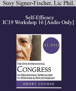 [Audio] IC19 Workshop 16 - Self-Efficacy: How to Influence Self-Efficacy Efficiently Hypnosis with Children