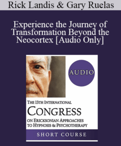 [Audio] IC19 Workshop 43 - Experience the Journey of Transformation Beyond the Neocortex: How the Melding of the Conscious with the Unconscious Mind Becomes the Illumination of the Soul - Rick Landis