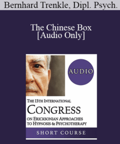 [Audio] IC19 Workshop 48 - The Chinese Box: Combining Ericksonian