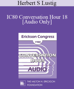 [Audio] IC80 Conversation Hour 18 - Herbert S Lustig