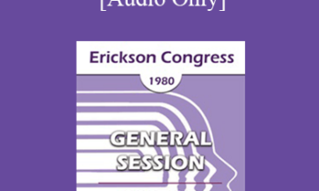 [Audio] IC80 General Session 05 - Milton H. Erickson - Irving I Secter