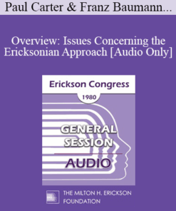 [Audio] IC80 General Session 11 - Overview: Issues Concerning the Ericksonian Approach - Paul Carter
