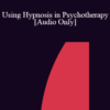 [Audio] IC88 Clinical Demonstration 02 - Using Hypnosis in Psychotherapy - Joseph Barber