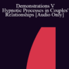 [Audio] IC92 Workshop 69a - Demonstrations V - Hypnotic Processes in Couples' Relationships - Carol Kershaw