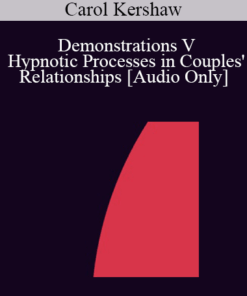 [Audio] IC92 Workshop 69a - Demonstrations V - Hypnotic Processes in Couples' Relationships - Carol Kershaw