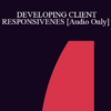 [Audio] IC94 Clinical Demonstration 01 - DEVELOPING CLIENT RESPONSIVENESS - Jeffrey K. Zeig