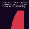 [Audio] IC94 Clinical Demonstration 05 - HYPNOTICALLY ACCESSING AND CONTEXTUALIZING RESOURCES - Michael Yapko