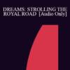 [Audio] IC94 Clinical Demonstration 08 - DREAMS: STROLLING THE ROYAL ROAD - Eric. Greenleaf