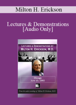 [Audio] Lectures & Demonstrations by Milton H. Erickson