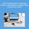 The Missouribar - 2019 Fundamentals of Missouri Property Boundaries & Online Maps