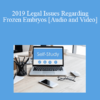 The Missouribar - 2019 Legal Issues Regarding Frozen Embryos