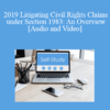 The Missouribar - 2019 Litigating Civil Rights Claims under Section 1983: An Overview