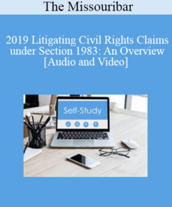 The Missouribar - 2019 Litigating Civil Rights Claims under Section 1983: An Overview