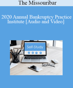 The Missouribar - 2020 Annual Bankruptcy Practice Institute