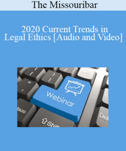 The Missouribar - 2020 Current Trends in Legal Ethics: A Conversation with the Chief Disciplinary Counsel