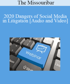 The Missouribar - 2020 Dangers of Social Media in Litigation