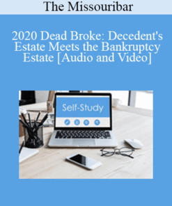The Missouribar - 2020 Dead Broke: Decedent's Estate Meets the Bankruptcy Estate