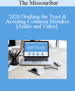 The Missouribar - 2020 Drafting the Trust & Avoiding Common Mistakes