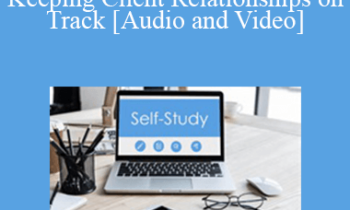 The Missouribar - 2020 From Start to Finish: Keeping Client Relationships on Track