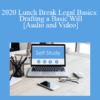 The Missouribar - 2020 Lunch Break Legal Basics: Drafting a Basic Will