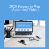 The Missouribar - 2020 Prepare to Win: Practical Tips & Strategies for Preparing a Client to Survive Even the Toughest Deposition