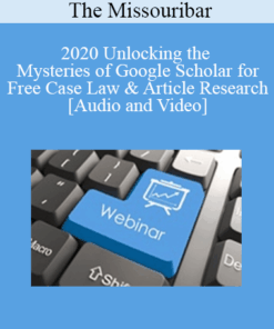 The Missouribar - 2020 Unlocking the Mysteries of Google Scholar for Free Case Law & Article Research