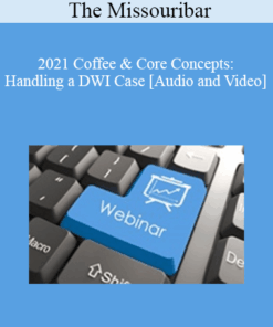The Missouribar - 2021 Coffee & Core Concepts: Handling a DWI Case