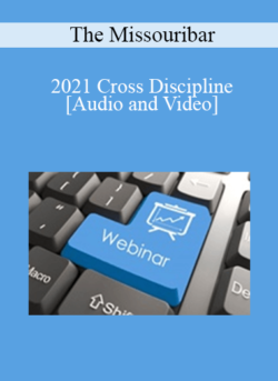 The Missouribar - 2021 Cross Discipline: Building Cross-Examination Skills with Practical Improv Techniques