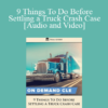 Michael Leizerman - 9 Things To Do Before Settling a Truck Crash Case